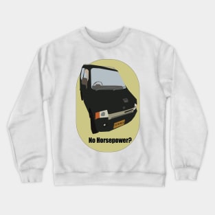 No Horsepower? Crewneck Sweatshirt